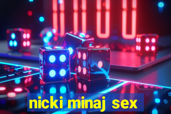 nicki minaj sex